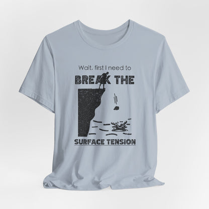 "Break The Surface Tension" - Cliff Jumping Rock Throw | Funny Cliff Jumping Shirt