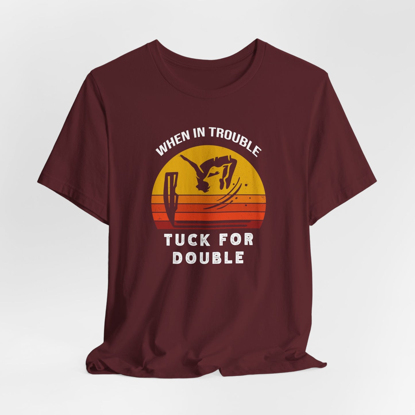 "When In Trouble, Tuck for Double" - Funny Cliff Jumping T-Shirt | Retro Adventure Design