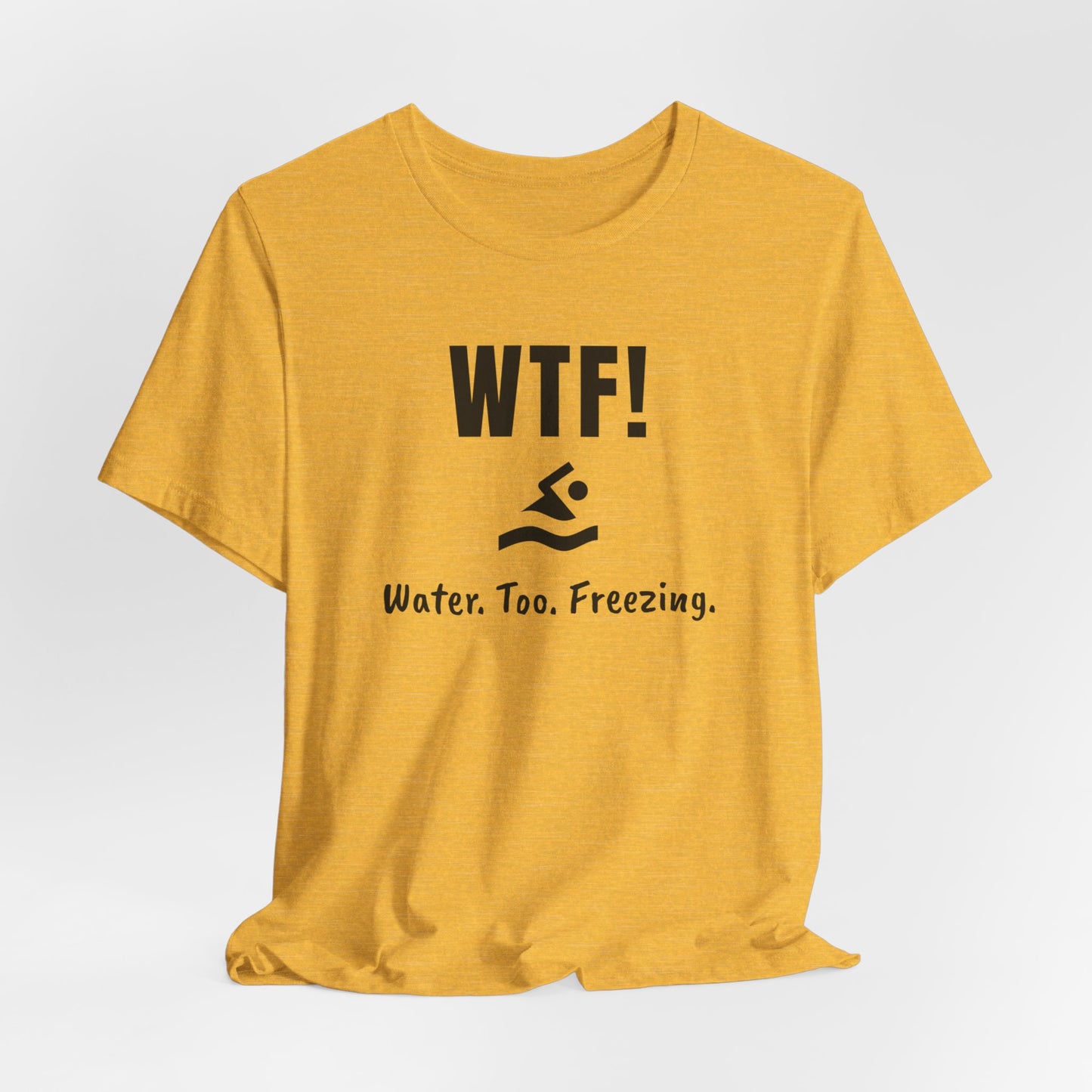 "WTF! Water Too Freezing" Swim Shirt | Funny Swimmer T-Shirt - Minimalist Style