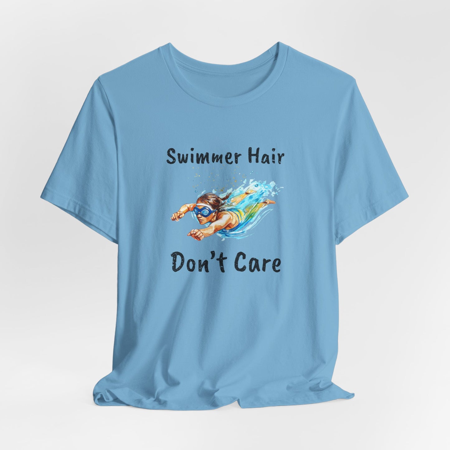 "Swimmer Hair, Don't Care" - Swimming Shirt | Funny Swim T-Shirt