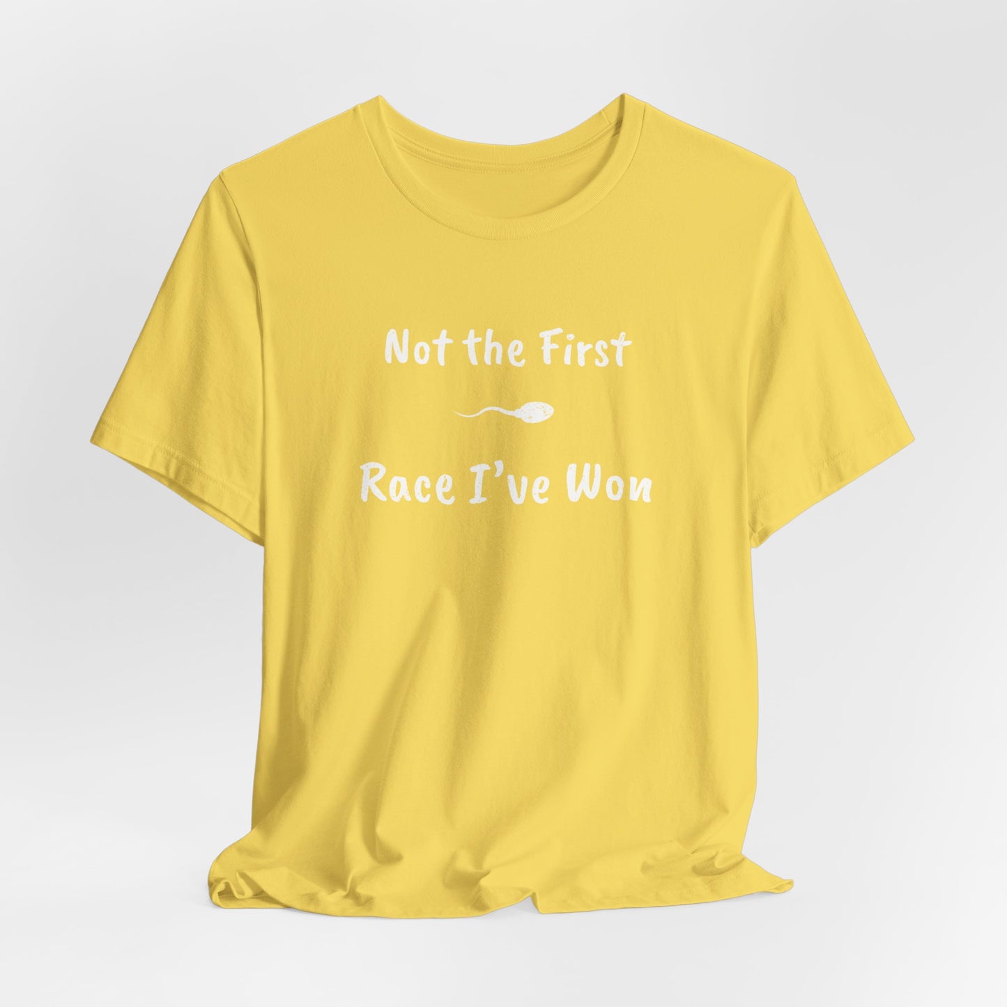 "Not The First Race I've Won" - Swim Shirt | Funny Sperm Swimming T-Shirt - HILARIOUS