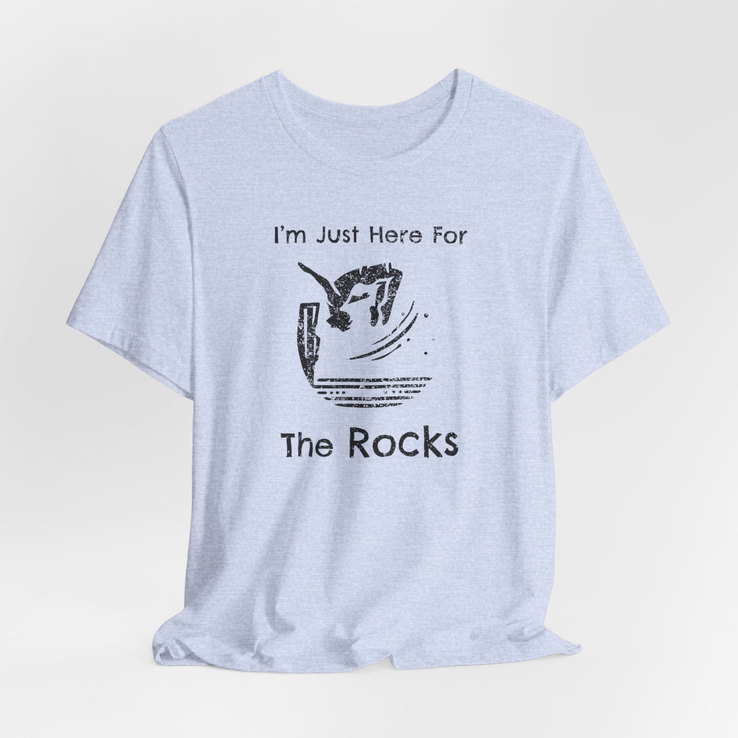 "I'm Just here for the Rocks" Cliff Jumping T-Shirt | Funny Gift Shirt for Adventure Seekers and Outdoor Enthusiasts