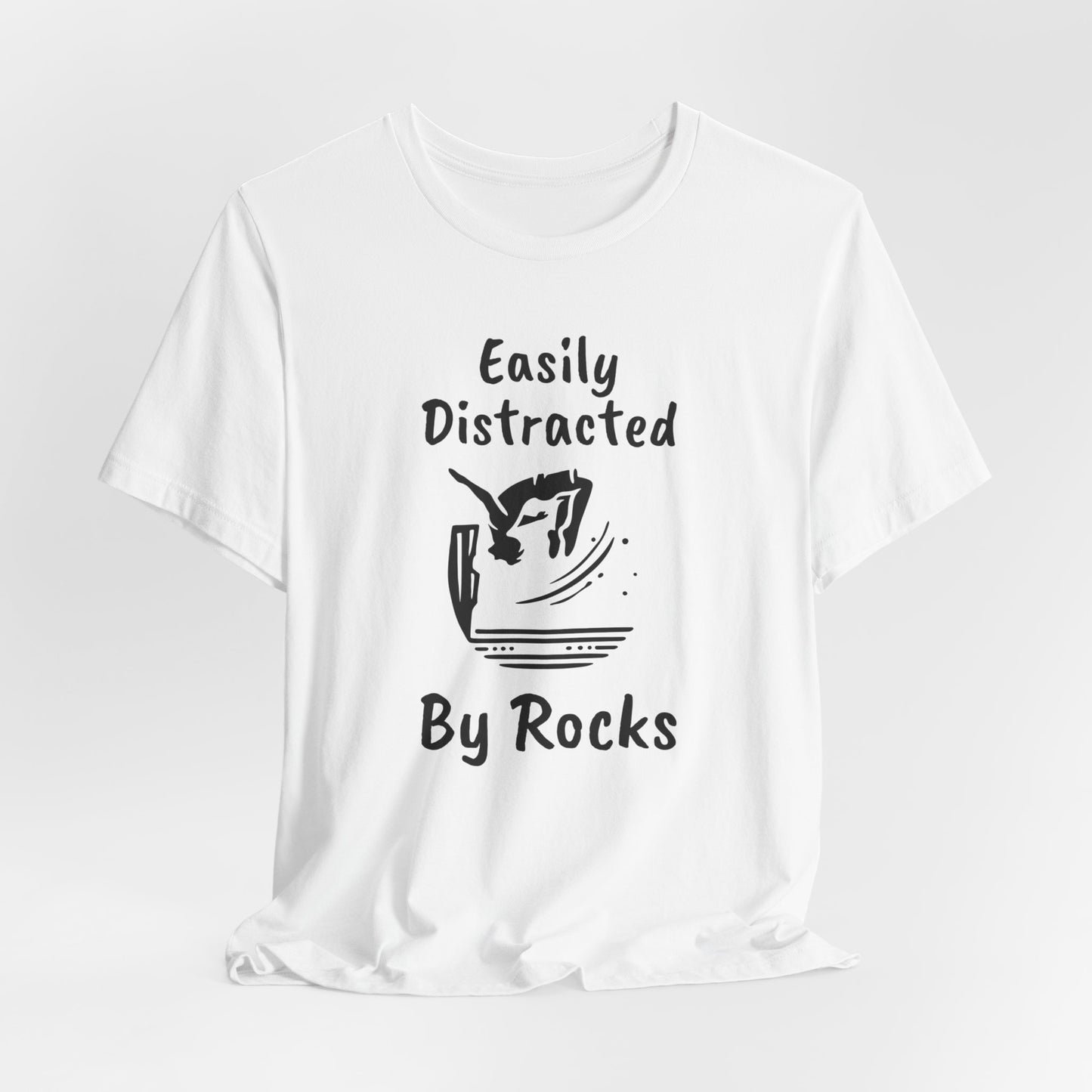 "Easily Distracted by Rocks" Cliff Jumping T-shirt | Funny Shirt for Outdoor Enthusiasts