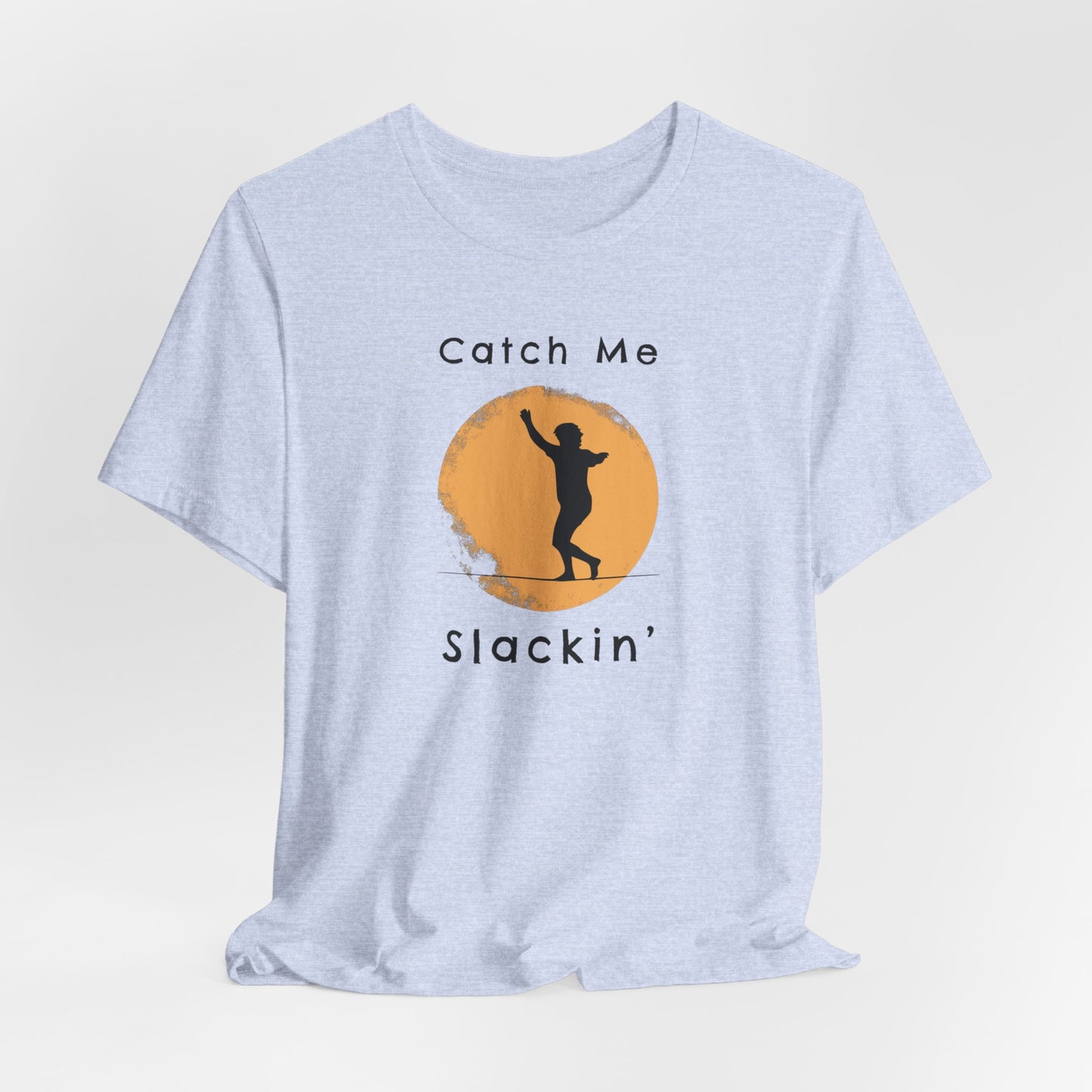 "Catch Me Slackin" Slackline Shirt - Silhouette Moon Design Cool, Funny, Minimalist Slackline T-Shirt