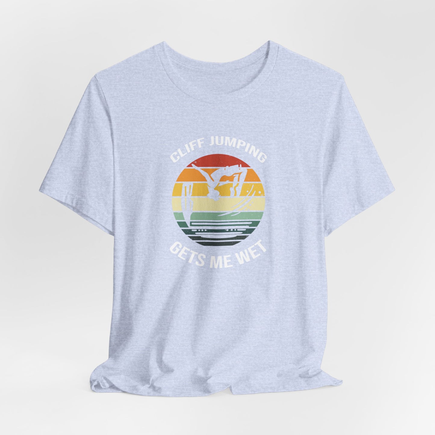 "Cliff Jumping Gets Me Wet" Shirt | Funny Cliff Jumping T-Shirt for Outdoorsy Adventurers - Retro Vintage Sunset Design