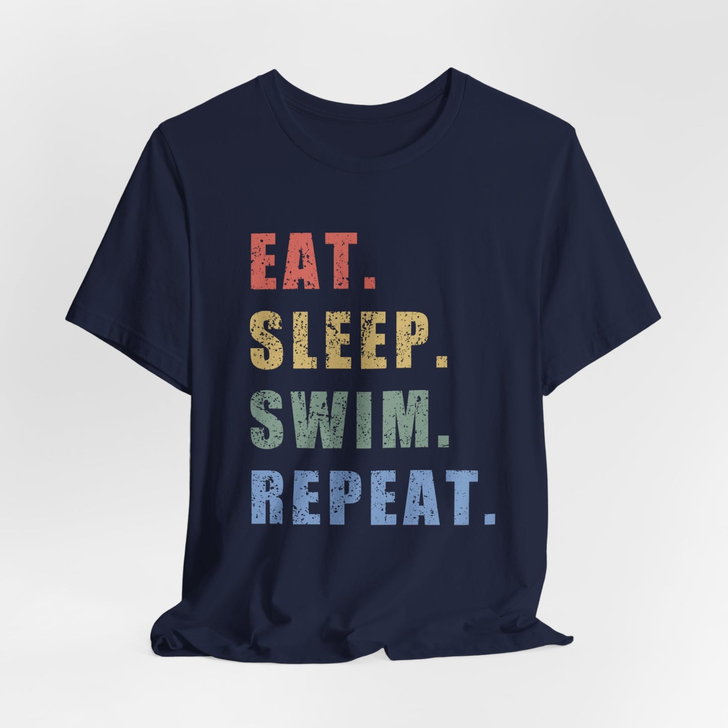 "Eat. Sleep. Swim. Repeat." Swimming Shirt | Swim T-Shirt Text Design