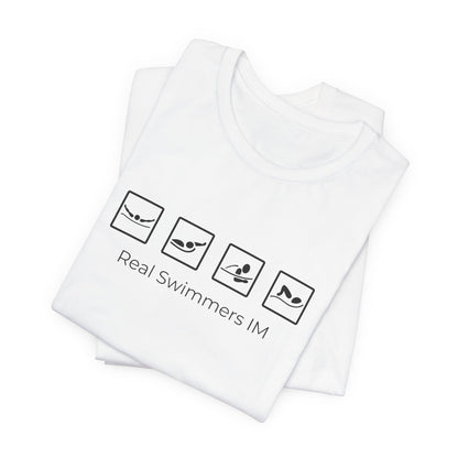 "Real Swimmers IM" IM Swim Shirt | Individual Medley (IM) Swimmer T-Shirt - Minimalistic Icon Design