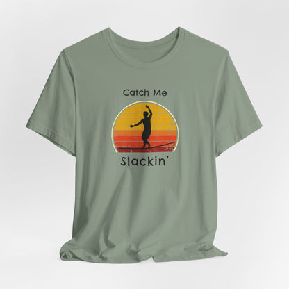 "Catch Me Slackin" Slackline/Highlight T-Shirt | Vintage Inspired, Retro Sunset Slackline/Highline Shirt