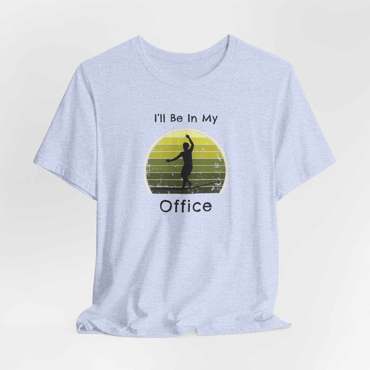 "I'll Be In My Office" Slackline T-Shirt | Vintage Inspired, Retro Sunset Slackline/Highline Shirt