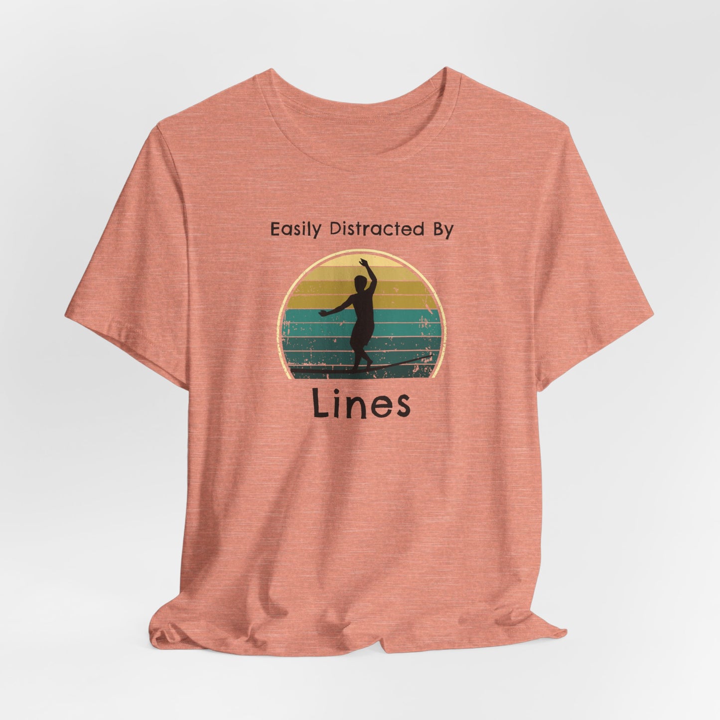 "Easily Distracted By Lines" Funny Slackline/Highlight T-Shirt | Vintage Inspired, Retro Sunset Slackline/Highline Shirt