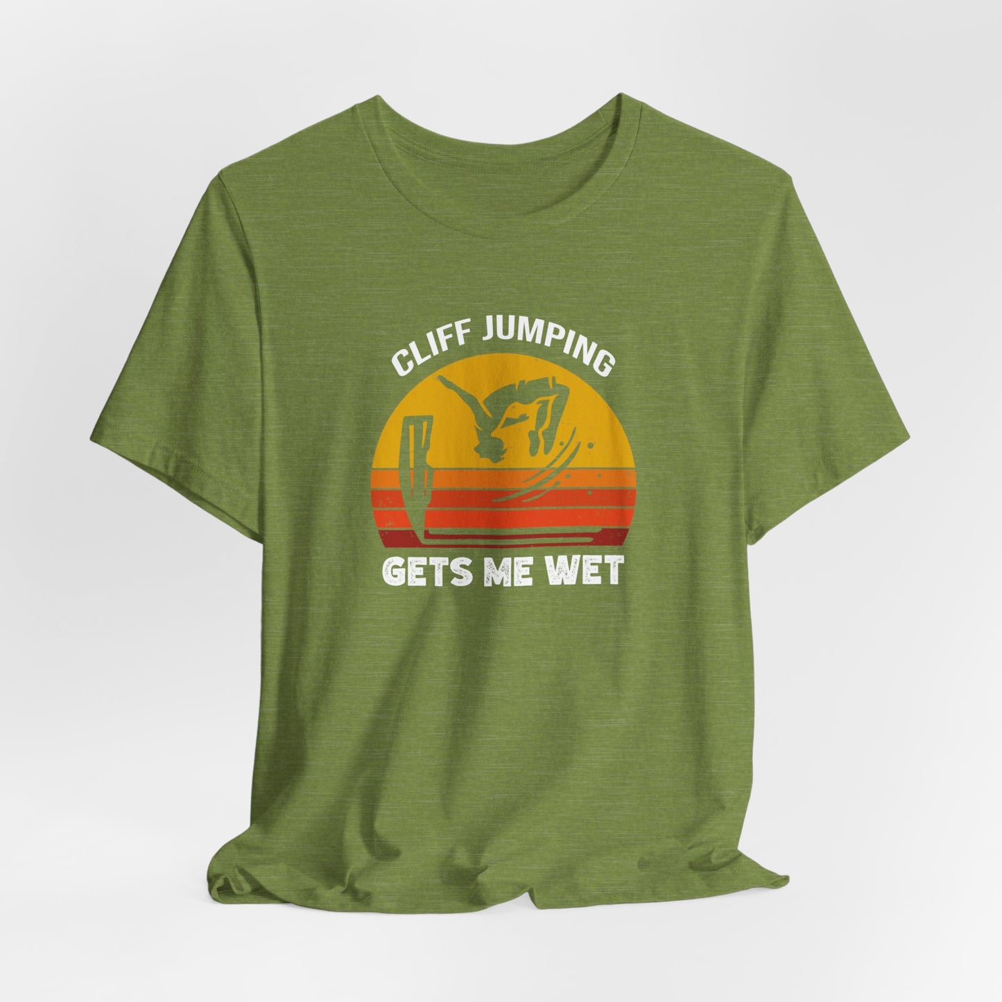 "Cliff Jumping Gets Me Wet" Shirt | Funny Cliff Jumping T-Shirt for Outdoorsy Adventurers - Retro Vintage Sunset Design