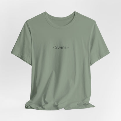 "Swim" - Minimalistic Swim Shirt | Simple Text Design Swimming T-Shirt