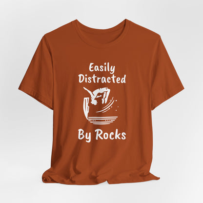 "Easily Distracted by Rocks" Cliff Jumping T-shirt | Funny Shirt for Outdoor Enthusiasts