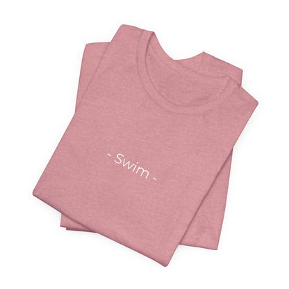 "Swim" - Minimalistic Swim Shirt | Simple Text Design Swimming T-Shirt