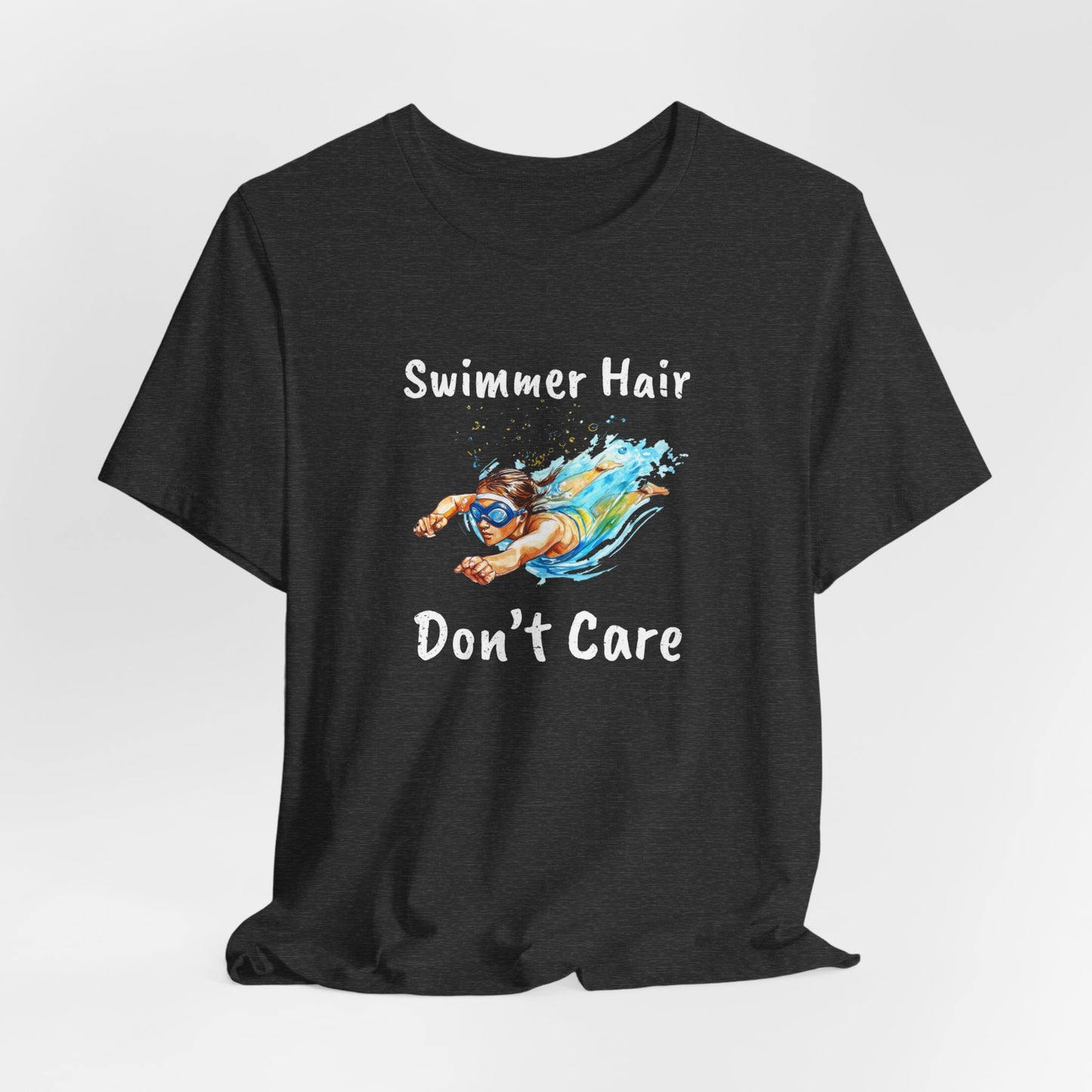 "Swimmer Hair, Don't Care" - Swimming Shirt | Funny Swim T-Shirt