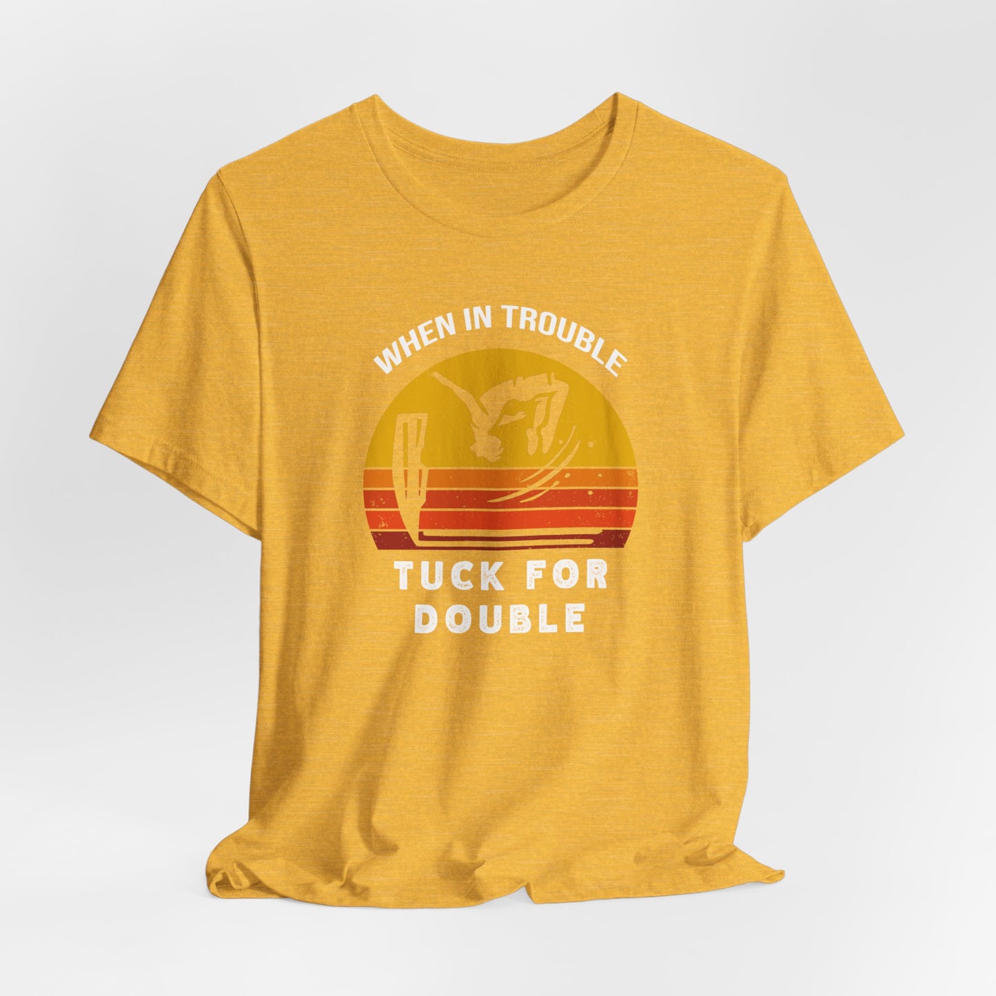 "When In Trouble, Tuck for Double" - Funny Cliff Jumping T-Shirt | Retro Adventure Design