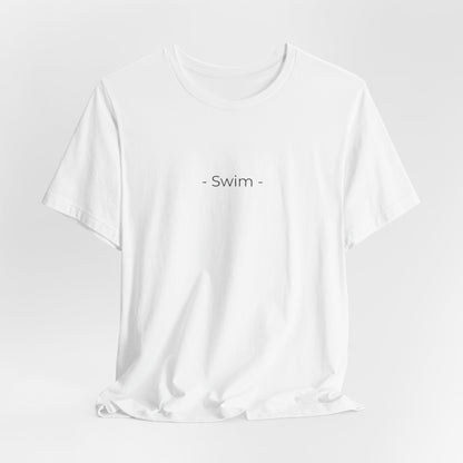 "Swim" - Minimalistic Swim Shirt | Simple Text Design Swimming T-Shirt