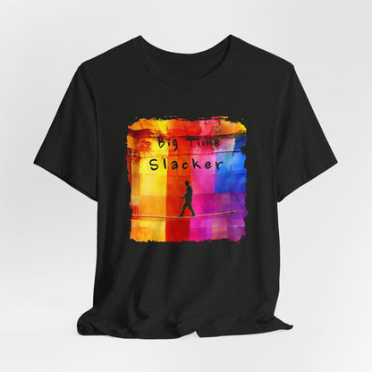 "Big Time Slacker" Colorful Abstract Slackline T-shirt | Slackline Highline Shirt - Rainbow Cubic Splatter Paint Design