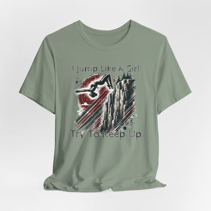 Women's Cliff Jumping T-Shirt "I Jump Like A Girl" Shirt for Adventure Lovers - Distressed Grunge Style