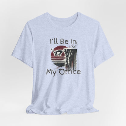 Distressed Grunge Style "Ill Be In My Office" Cliff Jumping T-Shirt | Funny Shirt for Outdoor Enthusiast and Adventure Seekers