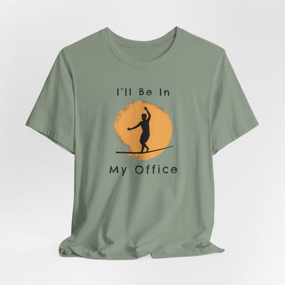 "I'll Be In My Office" Slackline Shirt - Silhouette Moon Design Cool, Funny, Minimalist Slackline T-Shirt