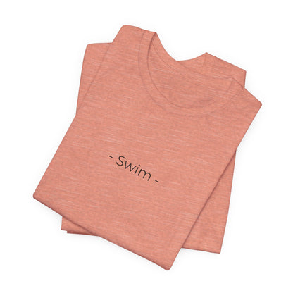 "Swim" - Minimalistic Swim Shirt | Simple Text Design Swimming T-Shirt