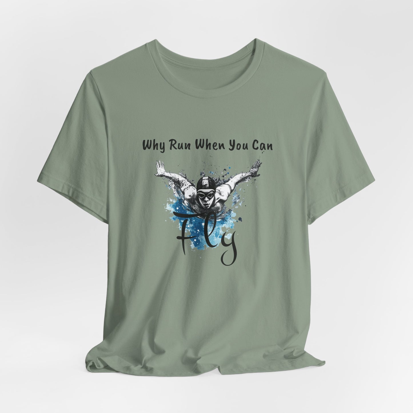 "Why Run When You Can Fly" Butterfly Swim Shirt for Swimmers | Butterfly Stroke T-Shirt Grunge Distressed Swim Tee