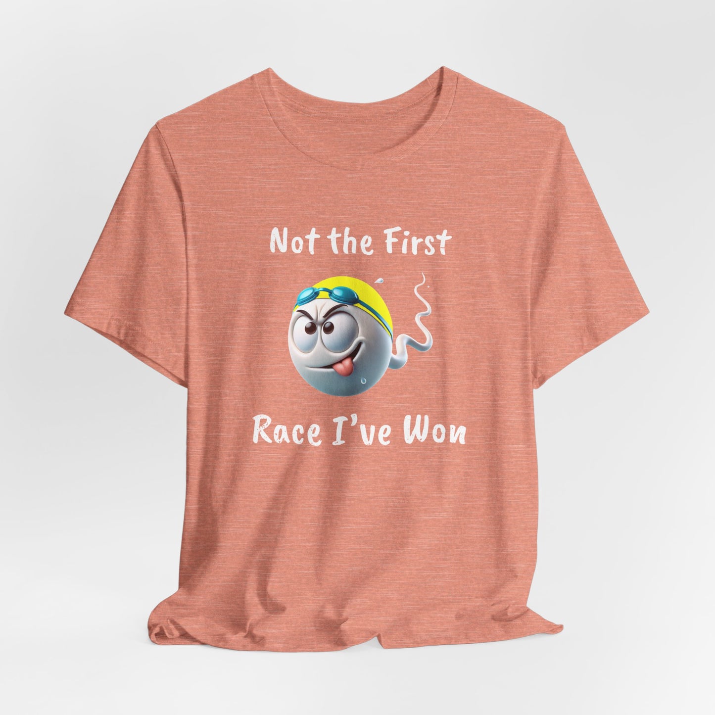 "Not The First Race I've Won" - Swim Shirt | Funny Sperm Swimming T-Shirt - HILARIOUS