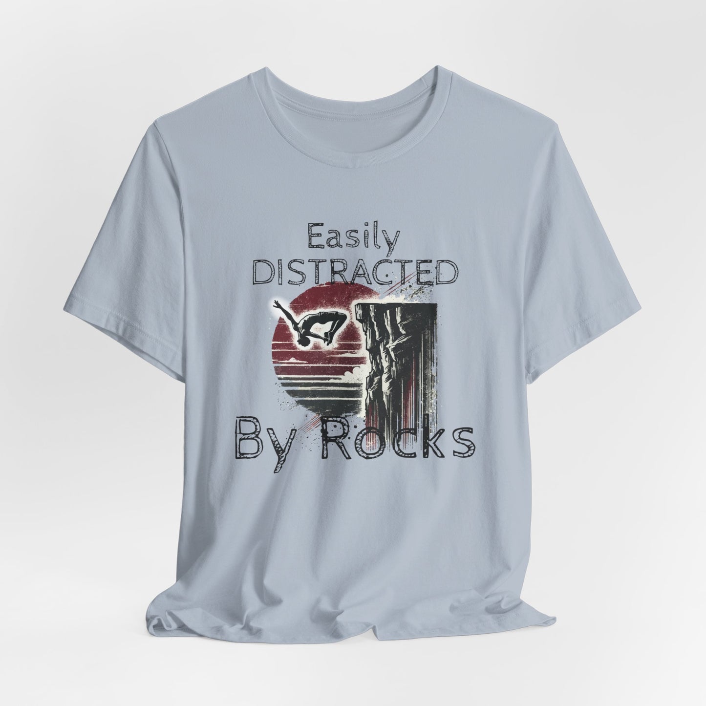 "Easily Distracted by Rocks" Cliff Jumping T-shirt | Distressed Grunge Style, Funny Shirt for Outdoor Enthusiasts