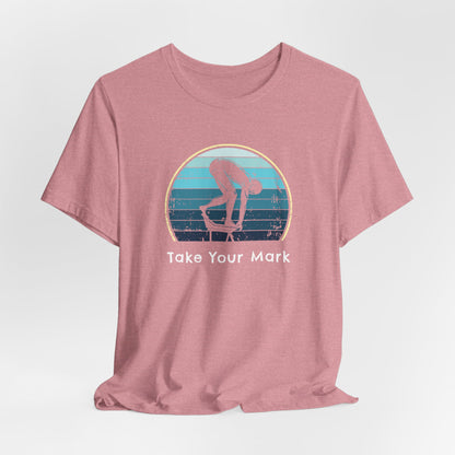 "Take Your Mark" - Swim Shirt | Retro Vintage Style Swimming T-Shirt