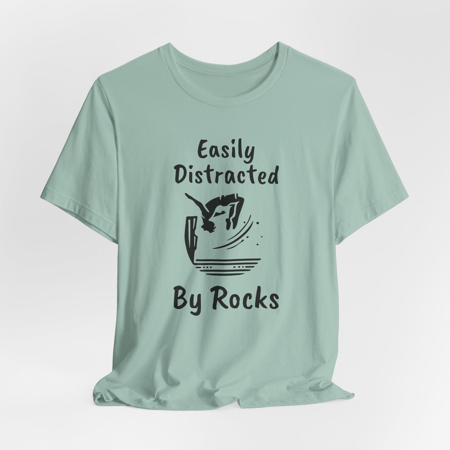 "Easily Distracted by Rocks" Cliff Jumping T-shirt | Funny Shirt for Outdoor Enthusiasts