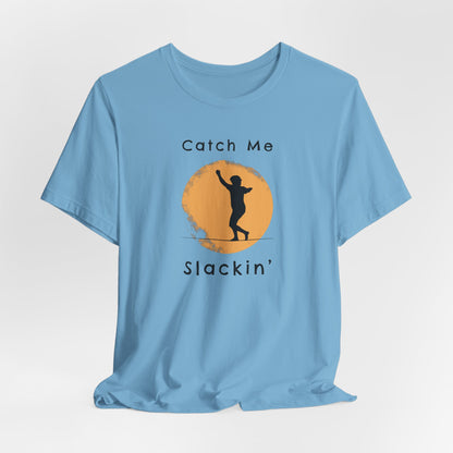 "Catch Me Slackin" Slackline Shirt - Silhouette Moon Design Cool, Funny, Minimalist Slackline T-Shirt