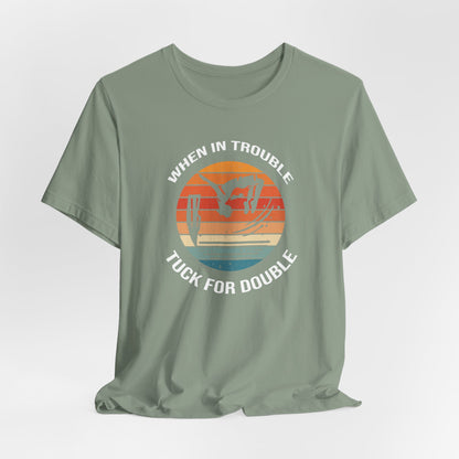 "When In Trouble, Tuck for Double" - Funny Cliff Jumping T-Shirt | Retro Adventure Design