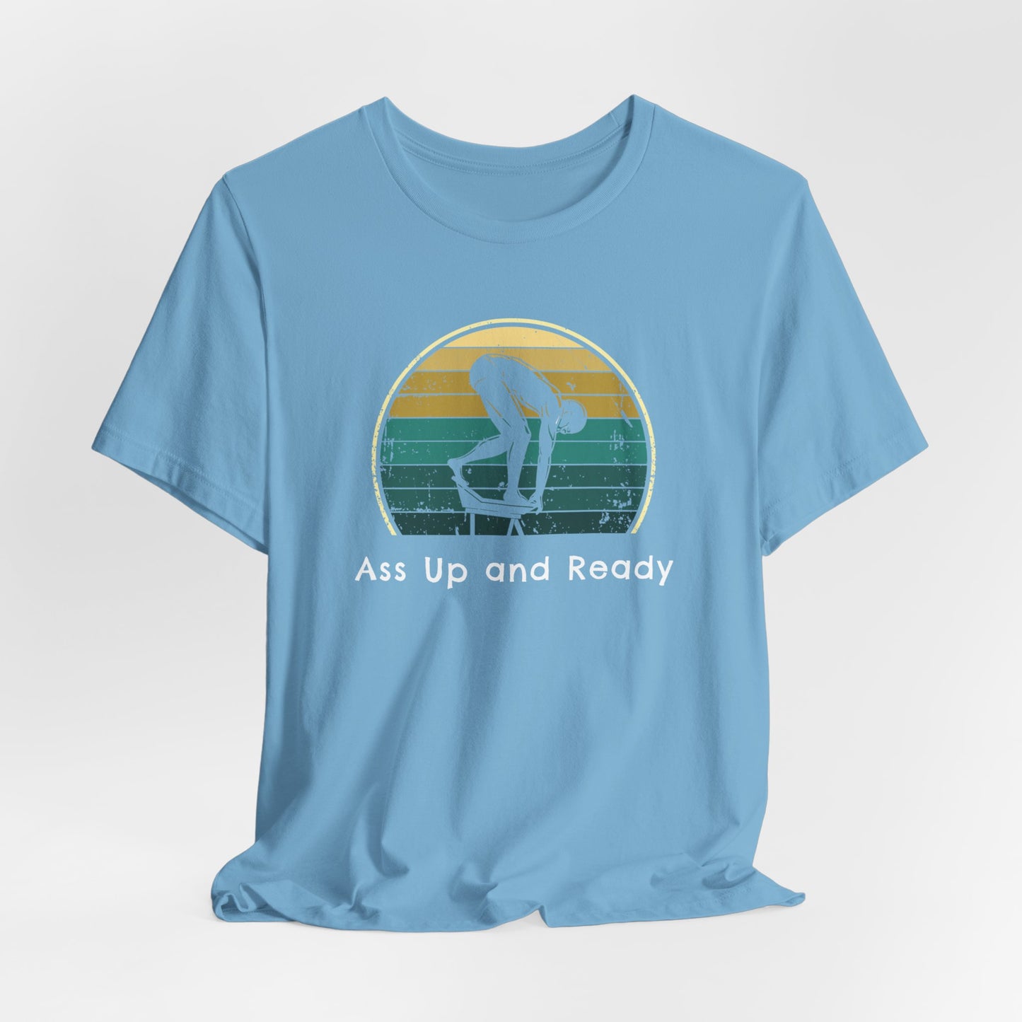 "Ass Up and Ready" - Funny Swim Shirt | Hilarious Retro Vintage Style Swimming T-Shirt