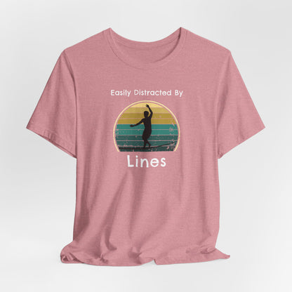 "Easily Distracted By Lines" Funny Slackline/Highlight T-Shirt | Vintage Inspired, Retro Sunset Slackline/Highline Shirt