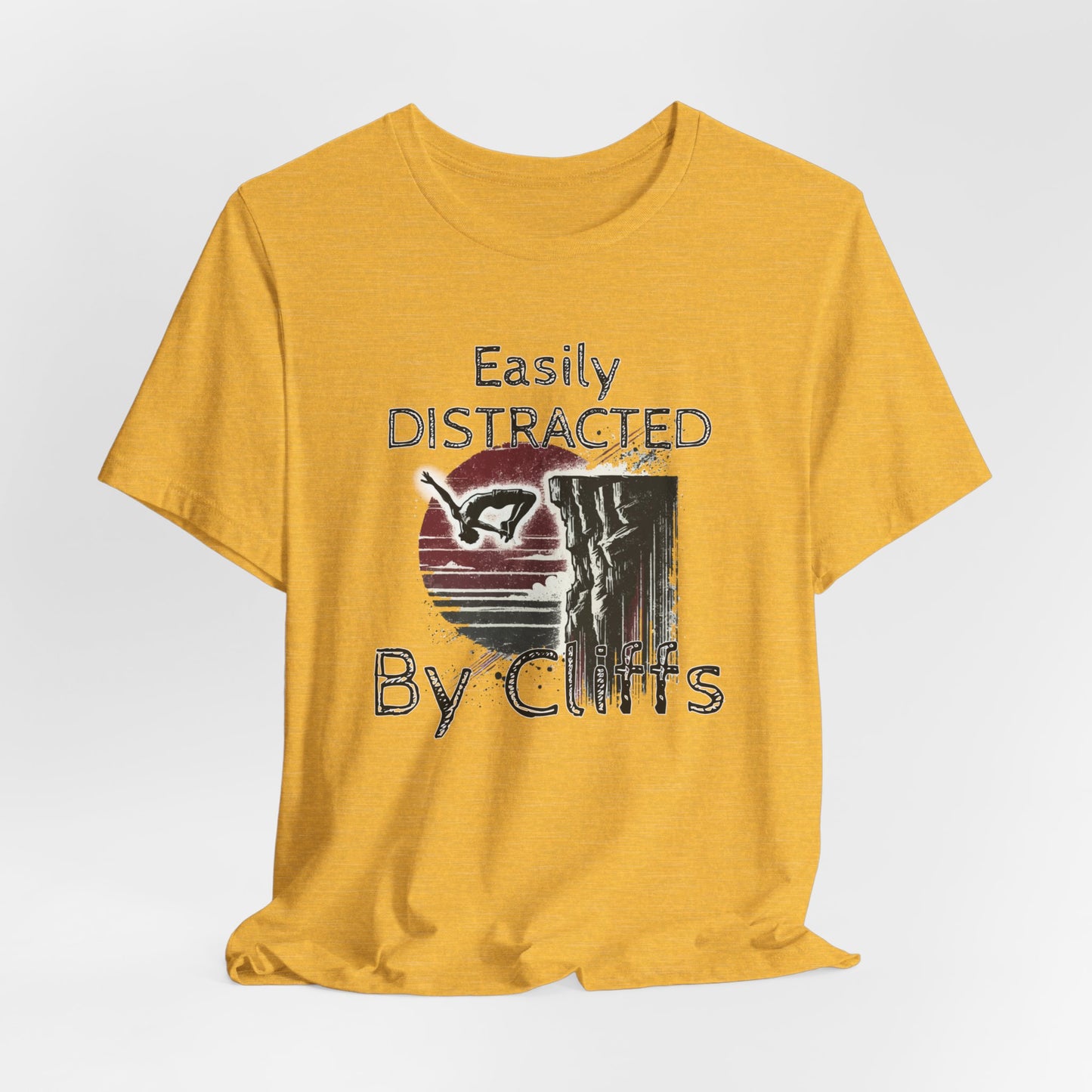 "Easily Distracted by Cliffs" Cliff Jumping T-shirt | Distressed Grunge Style, Funny Shirt for Outdoor Enthusiasts