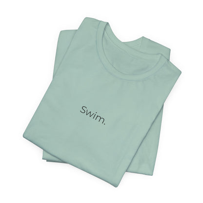 "Swim" - Minimalistic Swim Shirt | Simple Text Design Swimming T-Shirt