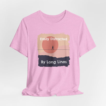 "Easily Distracted By Lines" Funny Highline/Slackline Shirt | Simple, Modern Slackline T-Shirt