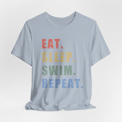 "Eat. Sleep. Swim. Repeat." Swimming Shirt | Swim T-Shirt Text Design