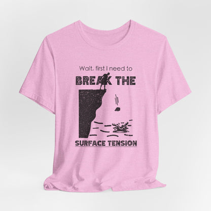 "Break The Surface Tension" - Cliff Jumping Rock Throw | Funny Cliff Jumping Shirt