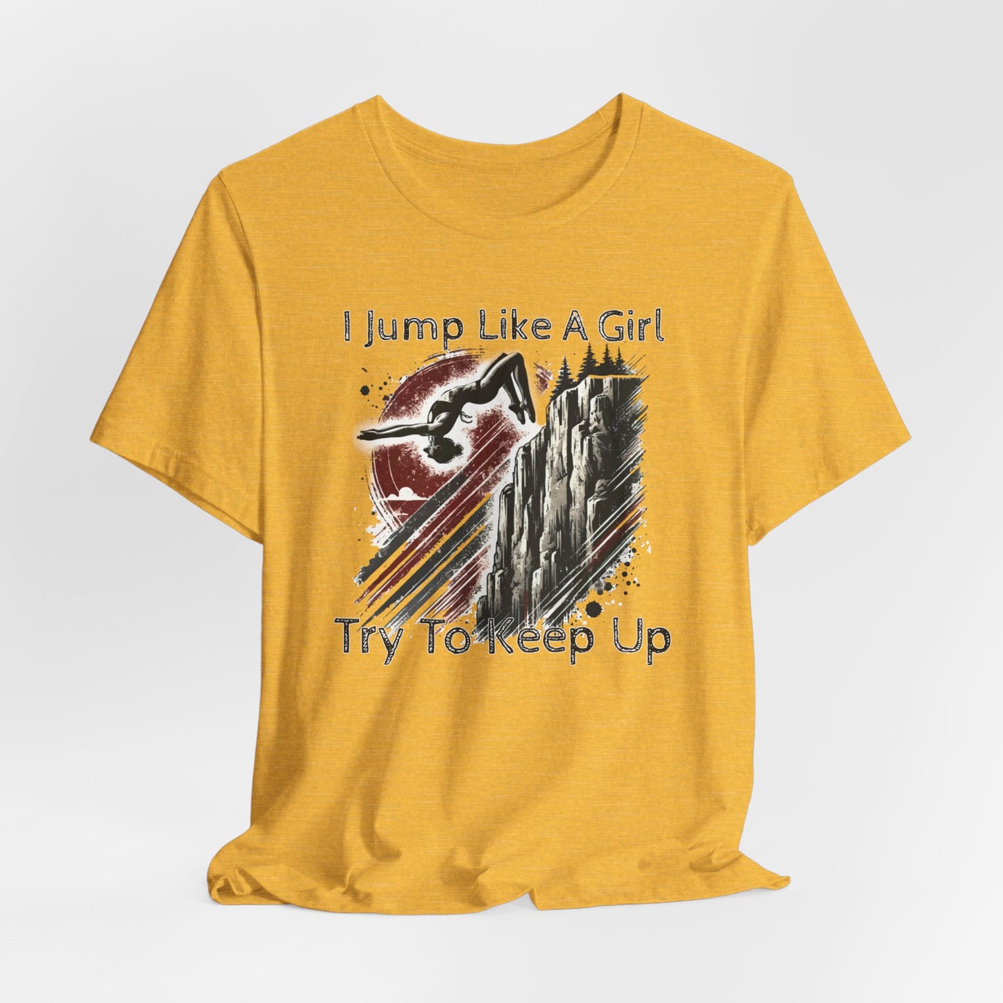 Women's Cliff Jumping T-Shirt "I Jump Like A Girl" Shirt for Adventure Lovers - Distressed Grunge Style