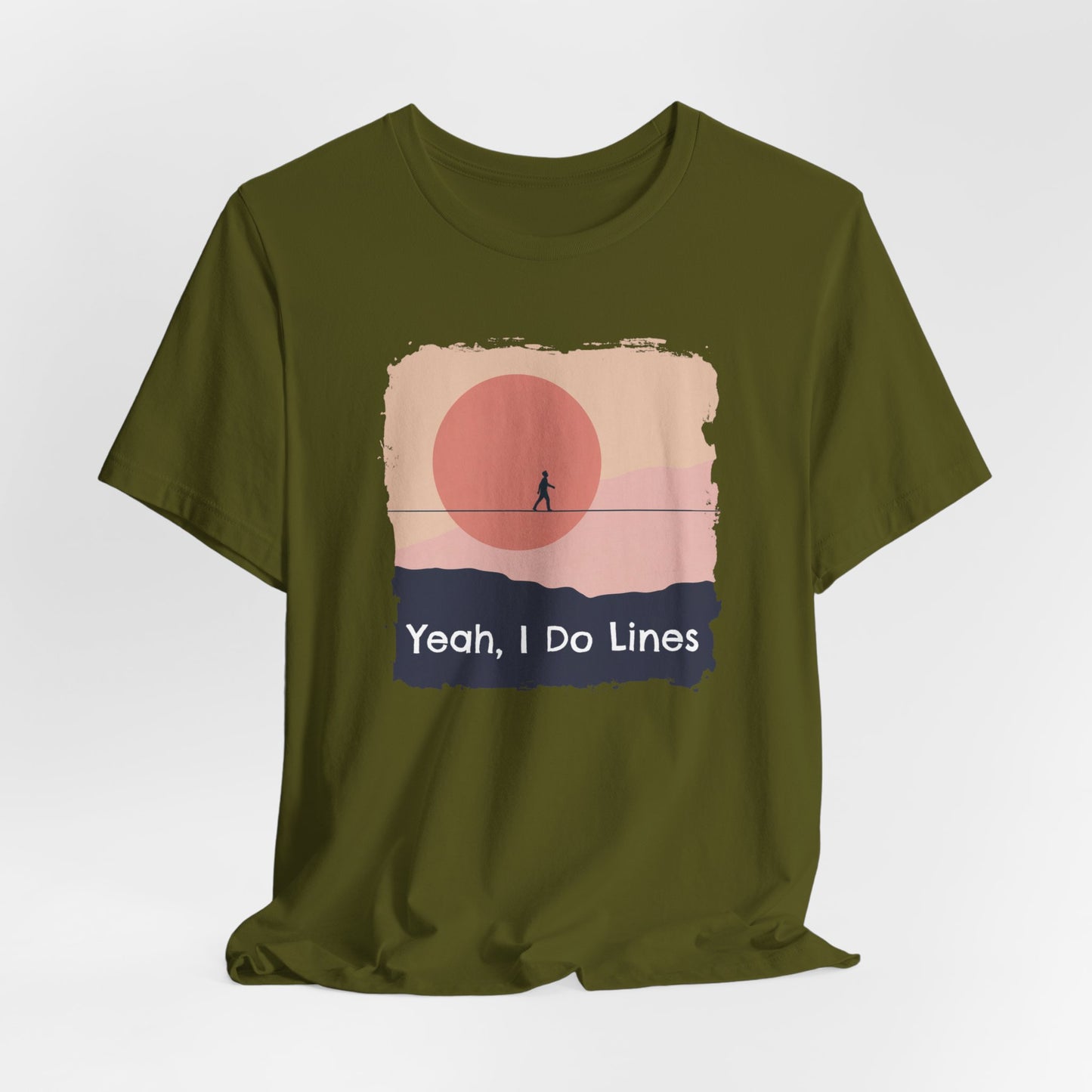 "Yeah, I Do Lines" Funny Highline/Slackline Shirt | Simple, Modern Slackline T-Shirt