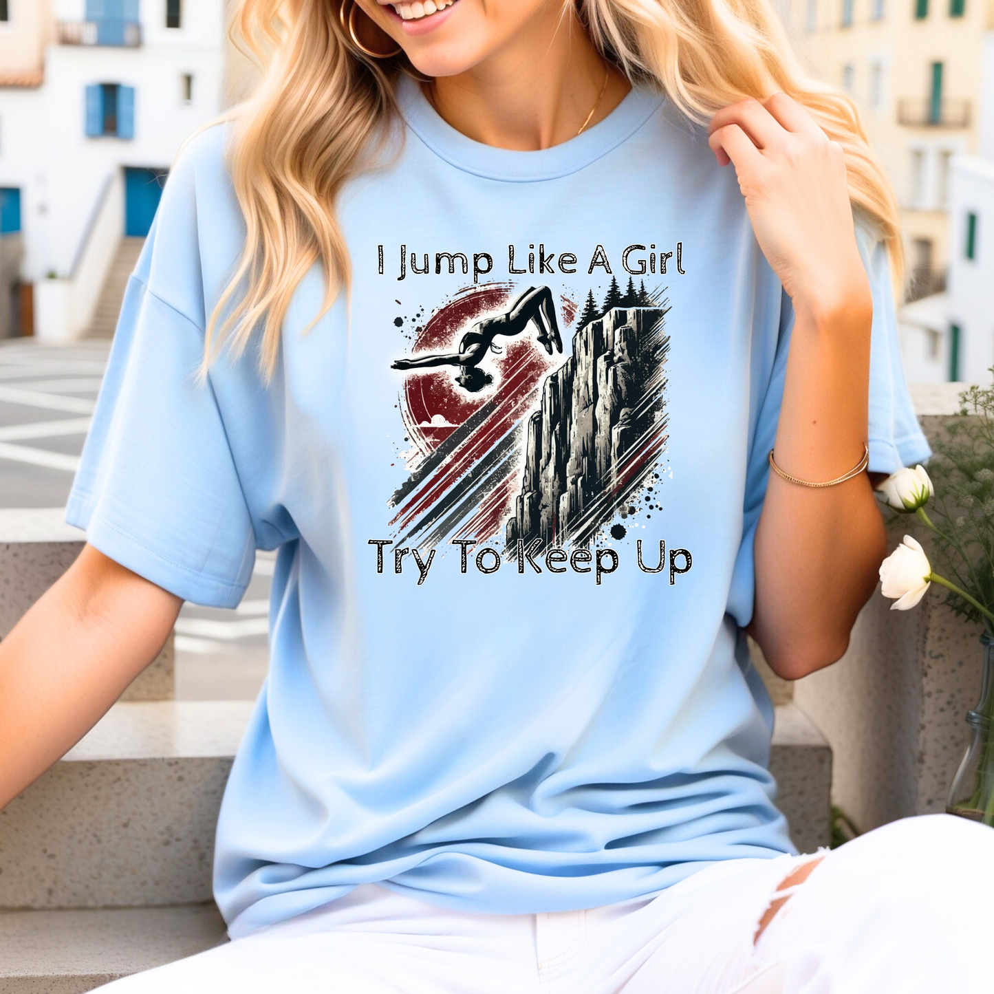 Women's Cliff Jumping T-Shirt "I Jump Like A Girl" Shirt for Adventure Lovers - Distressed Grunge Style