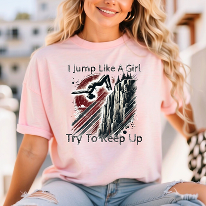 Women's Cliff Jumping T-Shirt "I Jump Like A Girl" Shirt for Adventure Lovers - Distressed Grunge Style