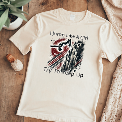 Women's Cliff Jumping T-Shirt "I Jump Like A Girl" Shirt for Adventure Lovers - Distressed Grunge Style