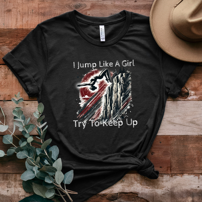 Women's Cliff Jumping T-Shirt "I Jump Like A Girl" Shirt for Adventure Lovers - Distressed Grunge Style