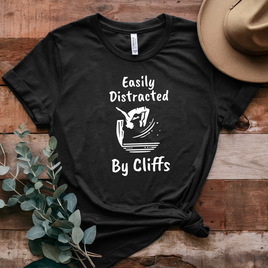 "Easily Distracted by Cliffs" Cliff Jumping T-shirt | Funny Shirt for Outdoor Enthusiasts