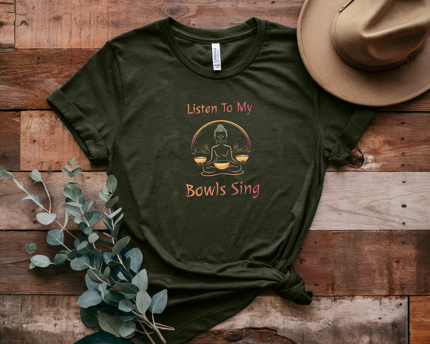 "Listen To My Bowls Sing" - Funny Sound Healing Therapy Shirt | Sound Bowls T Shirt