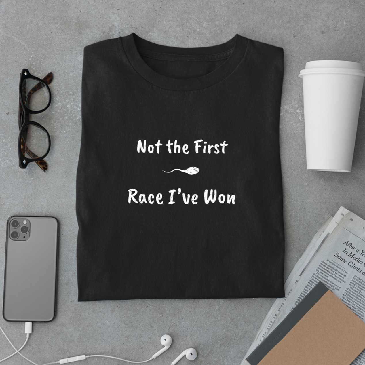 "Not The First Race I've Won" - Swim Shirt | Funny Sperm Swimming T-Shirt - HILARIOUS