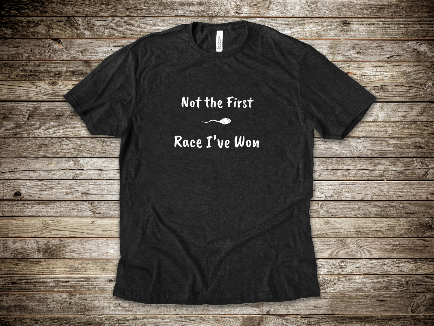 "Not The First Race I've Won" - Swim Shirt | Funny Sperm Swimming T-Shirt - HILARIOUS